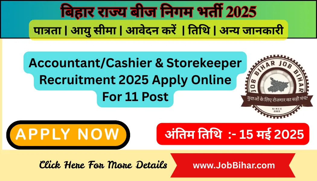 Bihar Rajya Beej Nigam Limited Recruitment 2025 Bihar Rajya Beej Nigam Limited Accountant/Cashier & Storekeeper Recruitment 2025 Apply Online For 11 Post | Job Bihar