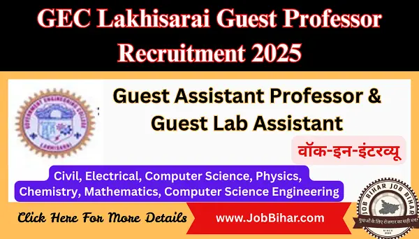 GEC Lakhisarai Guest Professor Recruitment 2025 लेख के अंतर्गत Government Engineering College, Lakhisarai ने Guest Assistant Professor और Guest Lab Assistant के पदों पर भर्ती के लिए आधिकारिक विज्ञापन जारी किया है। इच्छुक और योग्य उम्मीदवार इंटरव्यू के लिए तय तारीख को कॉलेज में उपस्थित हो सकते हैं।